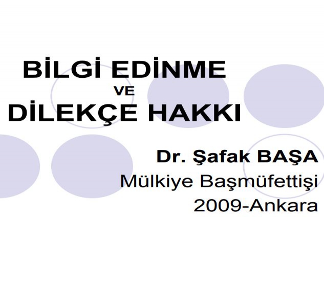 BİLGİ EDİNME VE DİLEKÇE HAKKI (SUNUM)